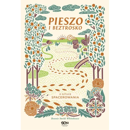Pieszo I Beztrosko. O Sztuce Spacerowania Pieszo I Beztrosko. O Sztuce Spacerowania