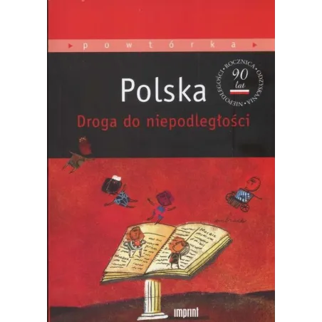Polska Droga Do Niepodległości Polska Droga Do Niepodległości