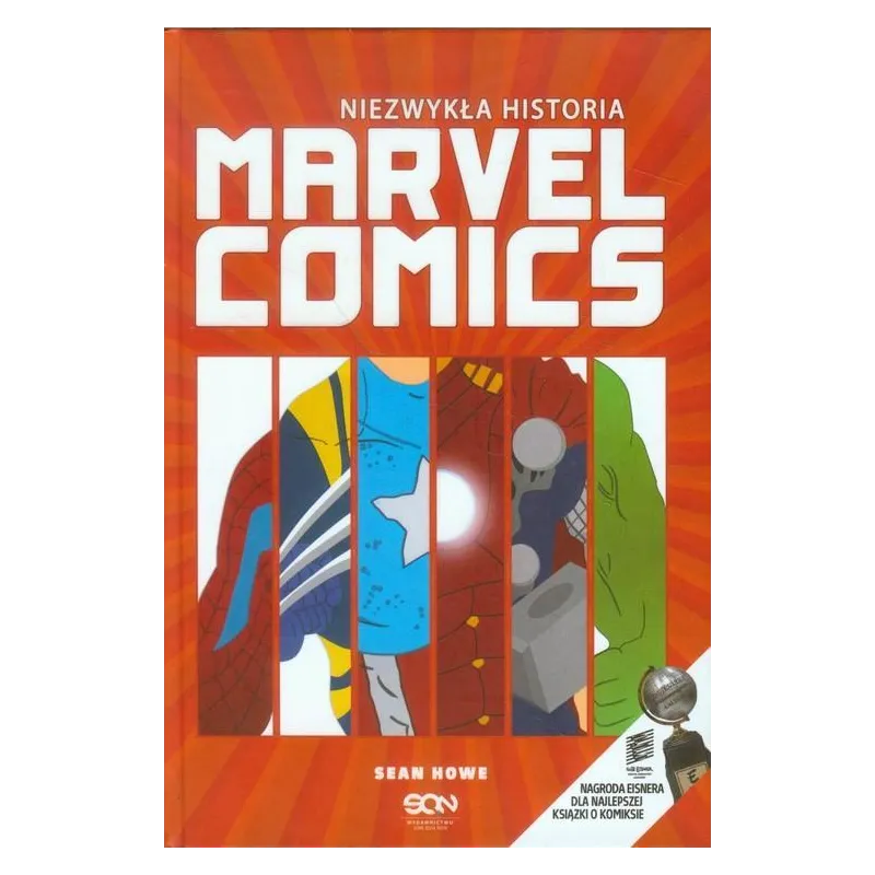 NIEZWYKŁA HISTORIA MARVEL COMICS Sean Howe - Sine Qua Non