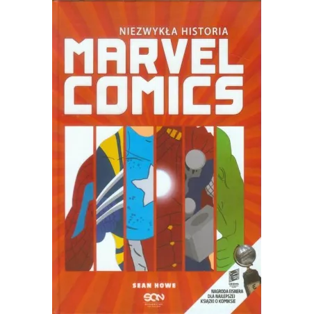 NIEZWYKŁA HISTORIA MARVEL COMICS Sean Howe - Sine Qua Non