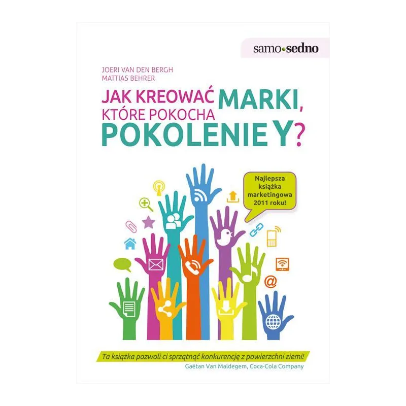 Jak kreować marki które pokocha pokolenie Y Joeri Van Den Bergh, Mattias Behrer