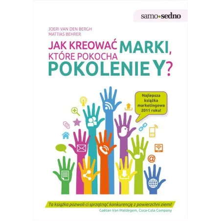 Jak kreować marki które pokocha pokolenie Y Joeri Van Den Bergh, Mattias Behrer
