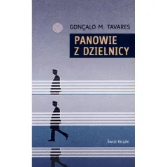 PANOWIE Z DZIELNICY Goncalo Tavares