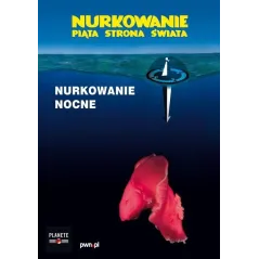 NURKOWANIE NOCNE PIĄTA STRONA ŚWIATA