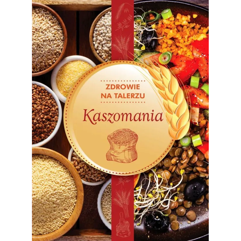 KASZOMANIA ZDROWIE NA TALERZU - SBM