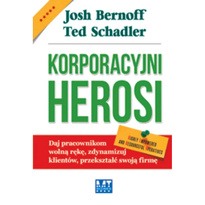 KORPORACYJNI HEROSI Josh Bernoff - MT Biznes
