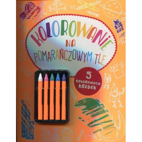 KOLOROWANIE NA POMARAŃCZOWYM TLE - Olesiejuk
