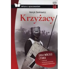 KRZYŻACY LEKTURA Z OPRACOWANIEM Henryk Sienkiewicz - SBM