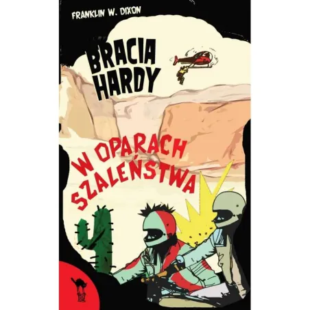 BRACIA HARDY W OPARACH SZALEŃSTWA 9+ Franklin W. Dixon