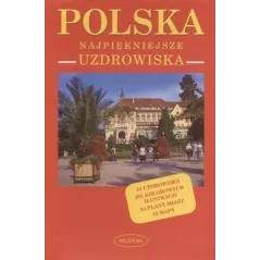 POLSKA NAJPIĘKNIEJSZE UZDROWISKA