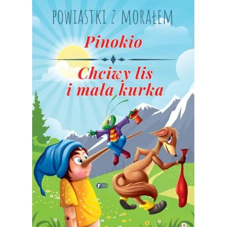 Pinokio. Chciwy Lis I Mała Kurka. Powiastki Z Morałem