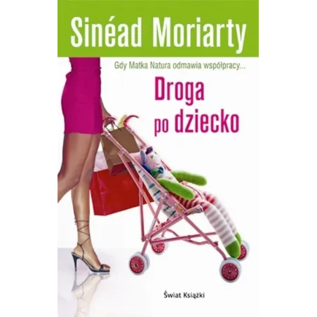 DROGA PO DZIECKO Sinead Moriarty