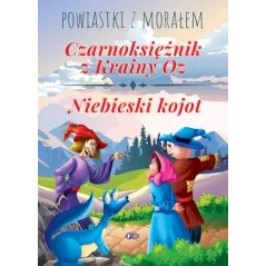 CZARNOKSIĘŻNIK Z KRAINY OZ. NIEBIESKI KOJOT. POWIASTKI Z MORAŁEM - Fenix