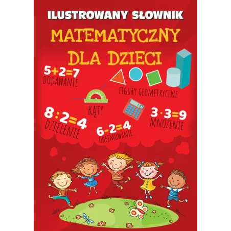 Ilustrowany Słownik Matematyczny Dla Dzieci Ilustrowany Słownik Matematyczny Dla Dzieci