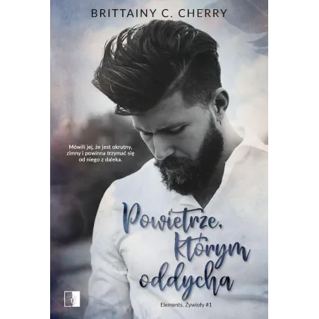 Powietrze którym oddycha. Elements. Żywioły. Tom 1 Brittainy C. Cherry