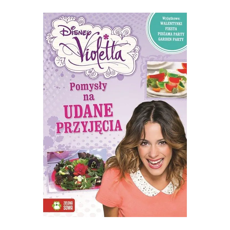 DISNEY VIOLETTA. POMYSŁY NA UDANE PRZYJĘCIA Joanna Tolloczko