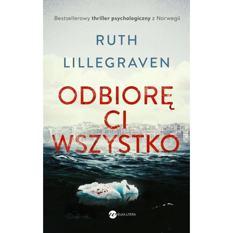 ODBIORĘ CI WSZYSTKO Ruth Lillegraven - Wielka Litera