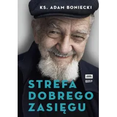 STREFA DOBREGO ZASIĘGO Ks. Adam Boniecki 