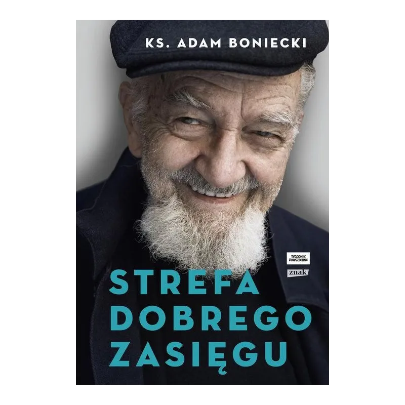 STREFA DOBREGO ZASIĘGO Ks. Adam Boniecki 