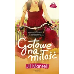 GOTOWE NA MIŁOŚĆ Jill Mansell - Książnica
