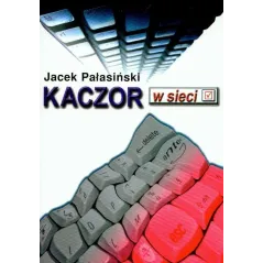 KACZOR W SIECI Jacek Pałasiński
