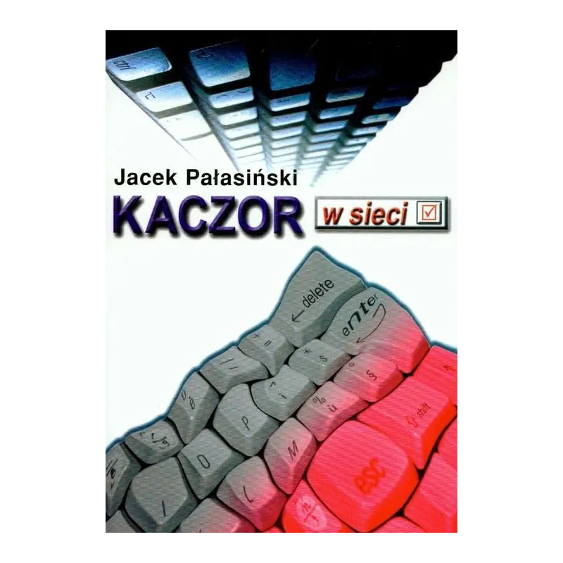 KACZOR W SIECI Jacek Pałasiński