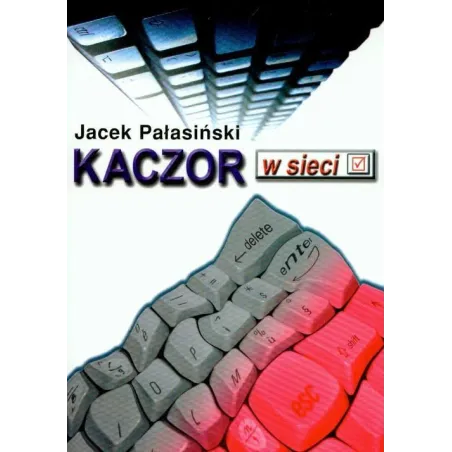 KACZOR W SIECI Jacek Pałasiński