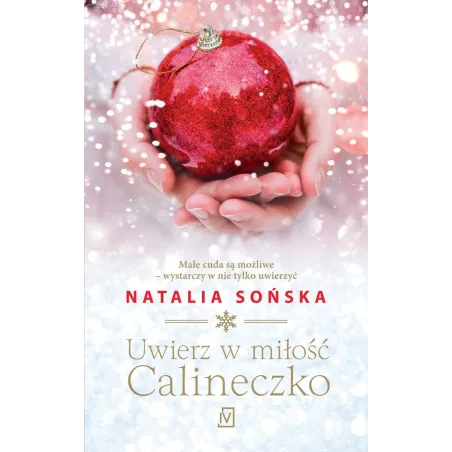 UWIERZ W MIŁOŚĆ CALINECZKO Natalia Sońska - Czwarta Strona