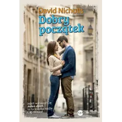 DOBRY POCZĄTEK David Nicholls - Wielka Litera