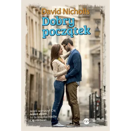 Dobry Początek David Nicholls Dobry Początek David Nicholls
