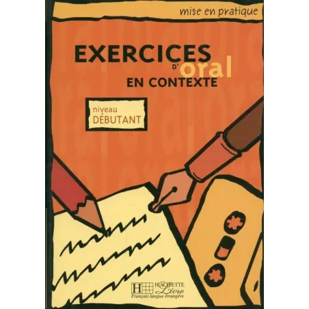 Exercices D'oral En Contexte Niveau Debutant. Podręcznik Dla Początkujących Exercices D'oral En Contexte Niveau Debutant. Podręcznik Dla Początkujących