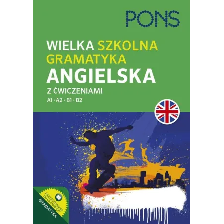 Wielka szkolna gramatyka angielska A1B2 wyd.2 PONS