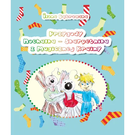 Przygody Nochalka – Skarpetnika Z Magicznej Krainy Przygody Nochalka – Skarpetnika Z Magicznej Krainy