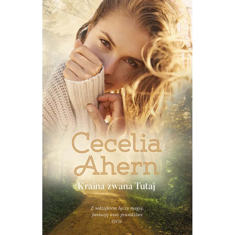 KRAINA ZWANA TUTAJ Cecelia Ahern