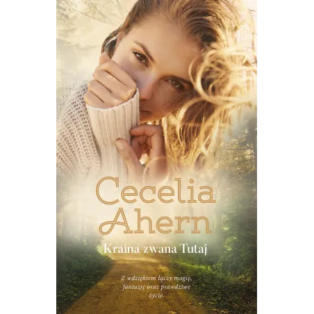 KRAINA ZWANA TUTAJ Cecelia Ahern