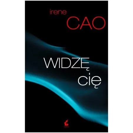 WIDZĘ CIĘ Irene Cao