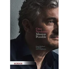 MISSION POSSIBLE Otto Neubauer