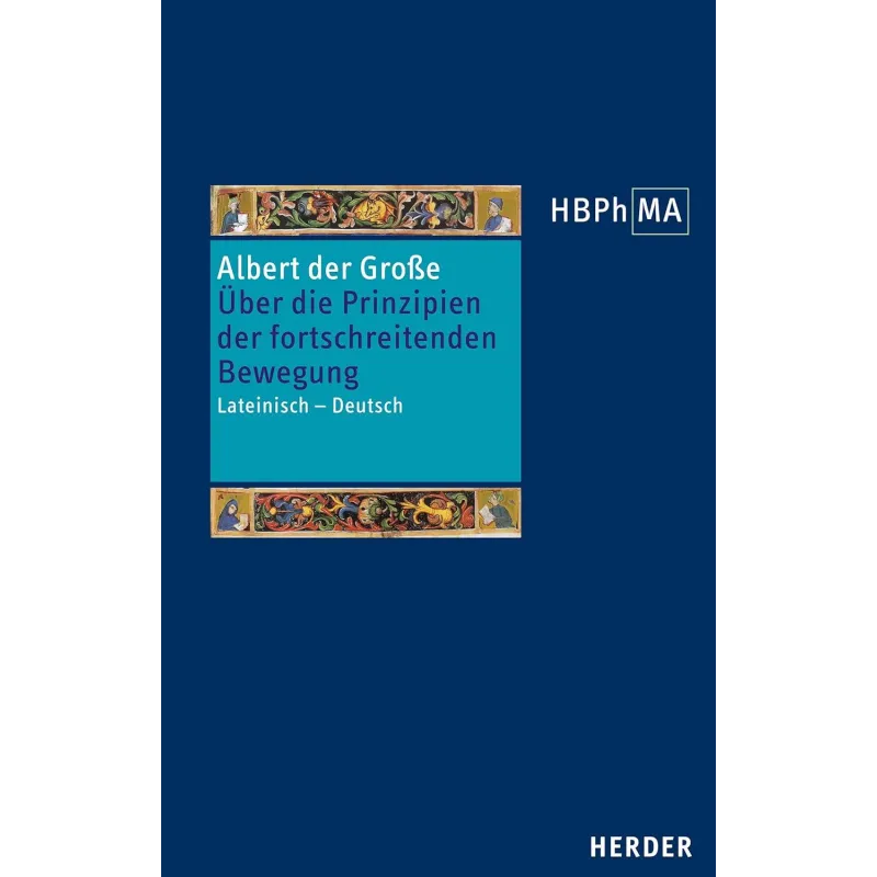 ÜBER DIE PRINZIPIEN DER FORTCHREITENDEN BEWEGUNG Albert der Große