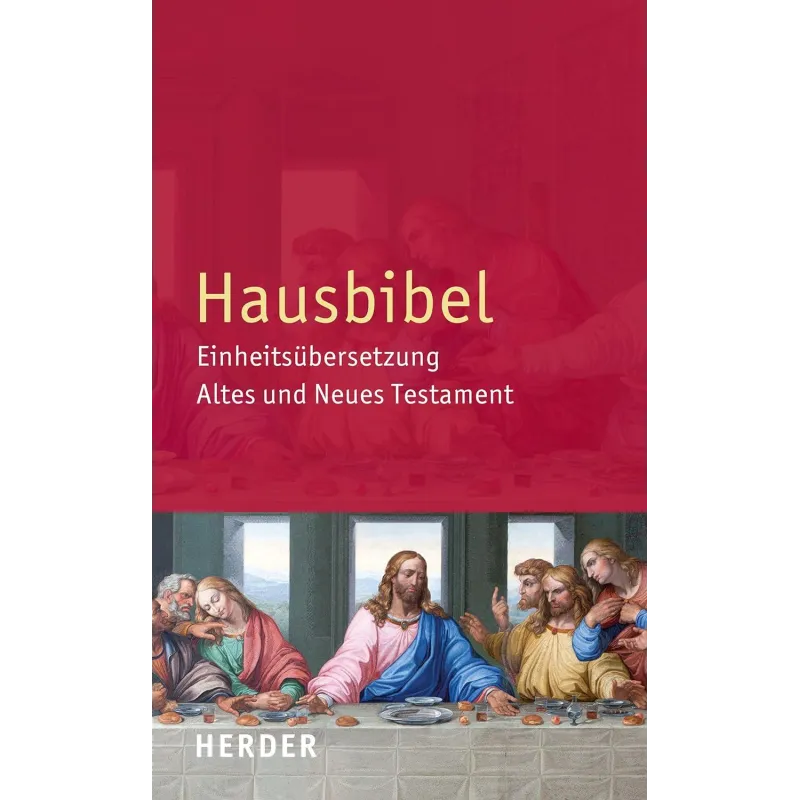 HAUSBIBEL: EINHEITSUBERSETZUNG. ALTES UND NEUES TESTAMENT