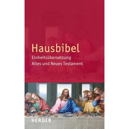 HAUSBIBEL: EINHEITSUBERSETZUNG. ALTES UND NEUES TESTAMENT