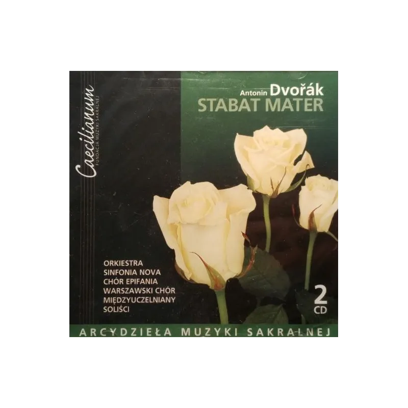 ARCYDZIEŁA MUZYKI SAKRALNEJ ANTONIN DVORAK STABAT MATER 2CD