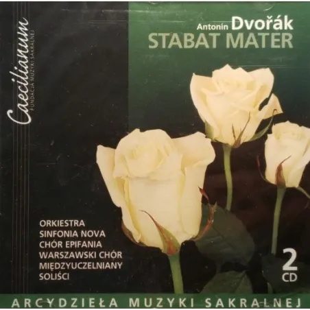 ARCYDZIEŁA MUZYKI SAKRALNEJ ANTONIN DVORAK STABAT MATER 2CD