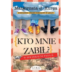Kto mnie zabił W poczekalni Pana B Małgorzata J. Kursa