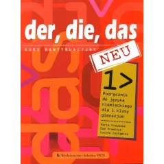 DER, DIE, DAS NEU 1 JĘZYK NIEMIECKI PODRĘCZNIK Marta Kozubska, Ewa Krawczyk, Lucyna Zastąpiło