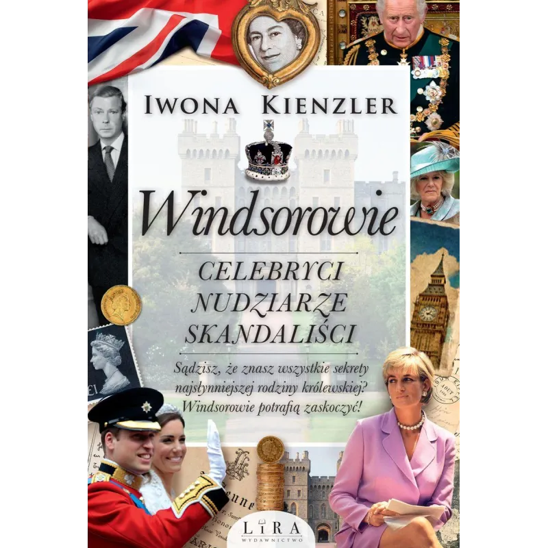 Windsorowie. Celebryci nudziarze skandaliści wyd. 2023 Iwona Kienzler