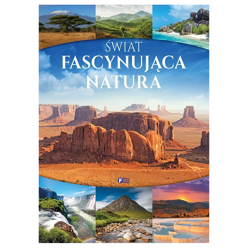 ŚWIAT FASCYNUJĄCA NATURA - Fenix