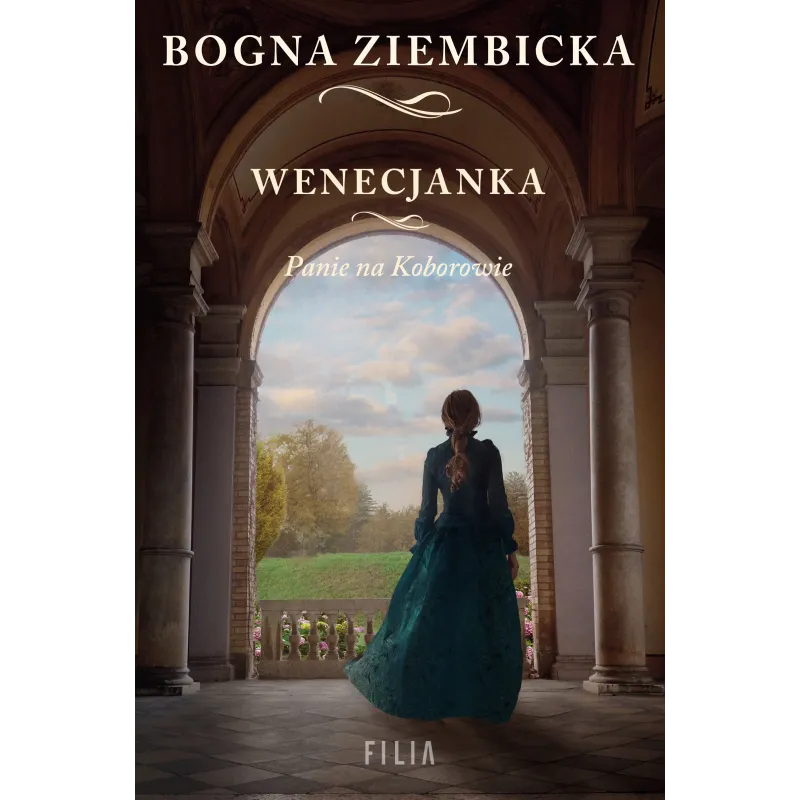 WENECJANKA PANIE NA KOBOROWIE Ziembicka Bogna - Filia