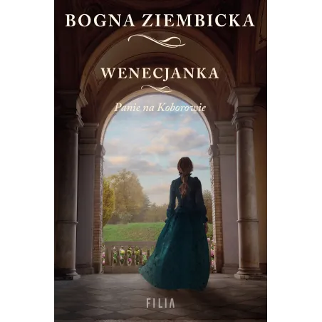 WENECJANKA PANIE NA KOBOROWIE Ziembicka Bogna - Filia
