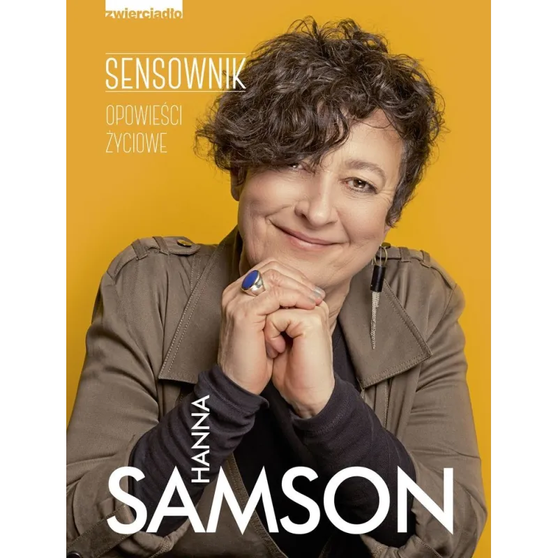 SENSOWNIK OPOWIEŚCI ŻYCIOWE Hanna Samson - Zwierciadlo