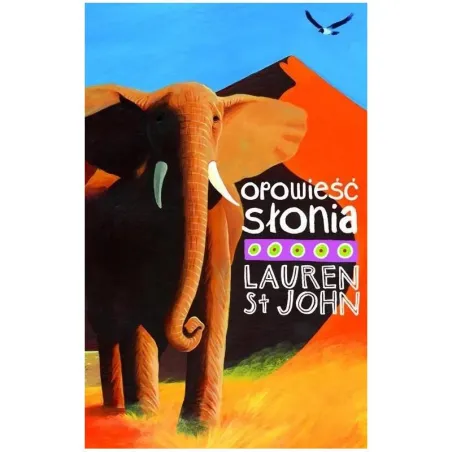 OPOWIEŚĆ SŁONIA Lauren St. John
